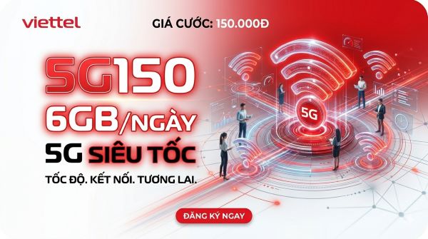 Gói 5G150 Viettel 150.000đ - 6 GB/ngày Tốc Độ Cao, Chu Kỳ 30 ngày