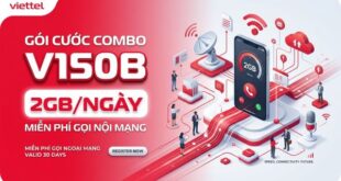 Gói V150B Viettel 150.000đ - 2 GB/ngày Tốc Độ Cao, Chu Kỳ 30 ngày