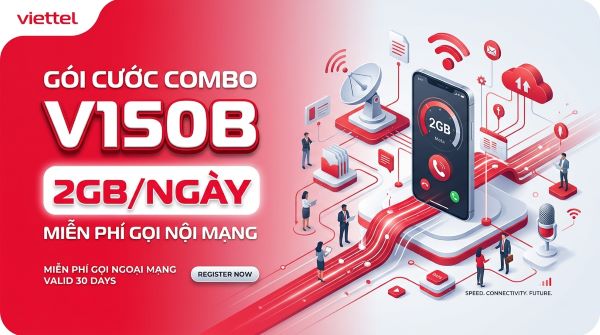 Gói V150B Viettel 150.000đ - 2 GB/ngày Tốc Độ Cao, Chu Kỳ 30 ngày
