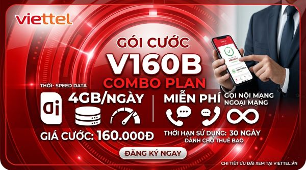 Gói V160B Viettel 160.000đ - 4 GB/ngày Tốc Độ Cao, Chu Kỳ 30 ngày