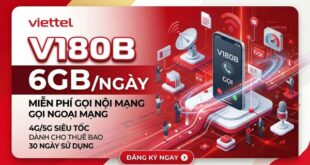 Gói V180B Viettel 180.000đ - 6 GB/ngày Tốc Độ Cao, Chu Kỳ 30 ngày